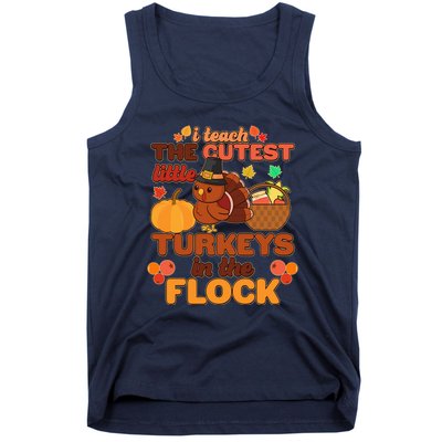 Cute Thanksgiving I Teach The Cutest Little Turkeys In The Flock Tank Top