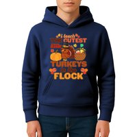 Cute Thanksgiving I Teach The Cutest Little Turkeys In The Flock Kids Hoodie