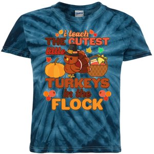 Cute Thanksgiving I Teach The Cutest Little Turkeys In The Flock Kids Tie-Dye T-Shirt