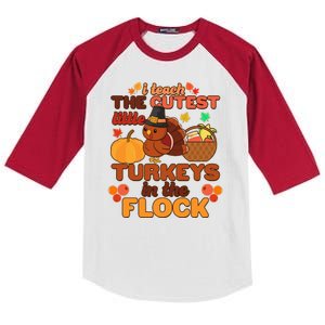 Cute Thanksgiving I Teach The Cutest Little Turkeys In The Flock Kids Colorblock Raglan Jersey