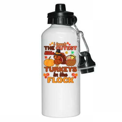 Cute Thanksgiving I Teach The Cutest Little Turkeys In The Flock Aluminum Water Bottle