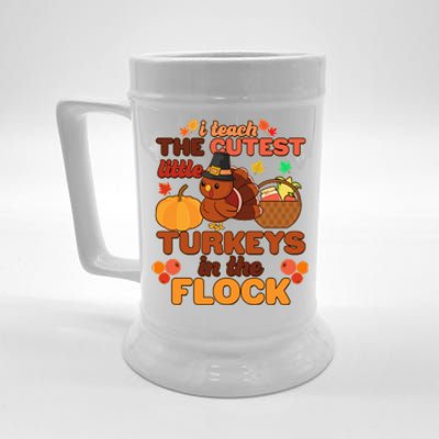 Cute Thanksgiving I Teach The Cutest Little Turkeys In The Flock Beer Stein