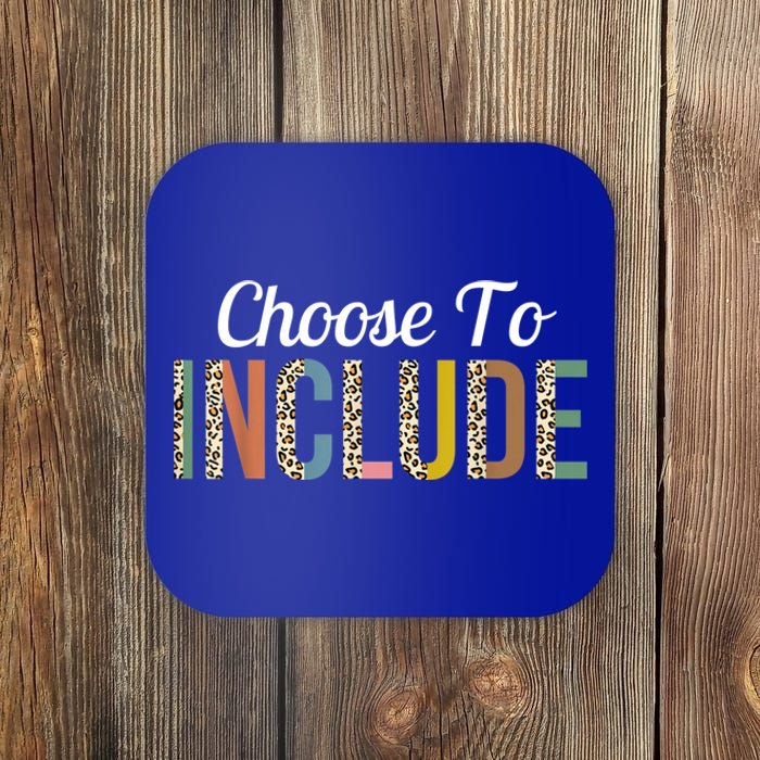 Choose To Include Special Education Teacher Autism Awareness Cool Gift Coaster