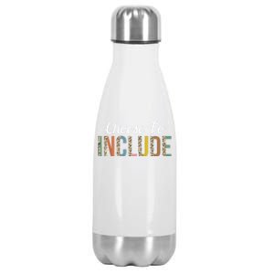 Choose To Include Special Education Teacher Autism Awareness Cool Gift Stainless Steel Insulated Water Bottle