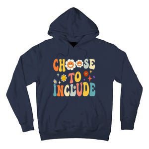 Choose To Include Special Education Teacher Autism Awareness Funny Gift Tall Hoodie