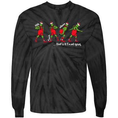 Christmas ThatS It IM Not Going Tie-Dye Long Sleeve Shirt