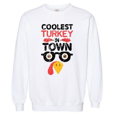 Coolest Turkey In Town Funny Thanksgiving Holiday Vintage Great Gift Garment-Dyed Sweatshirt