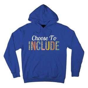 Choose To Include Special Education Teacher Autism Awareness Gift Tall Hoodie