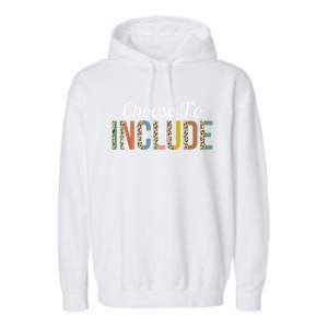 Choose To Include Special Education Teacher Autism Awareness Gift Garment-Dyed Fleece Hoodie