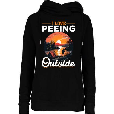 Camping Tent I Love Peeing Outside Womens Funnel Neck Pullover Hood