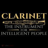 Clarinet The Instrument For Intelligent People Clarinetist Womens T-Shirt