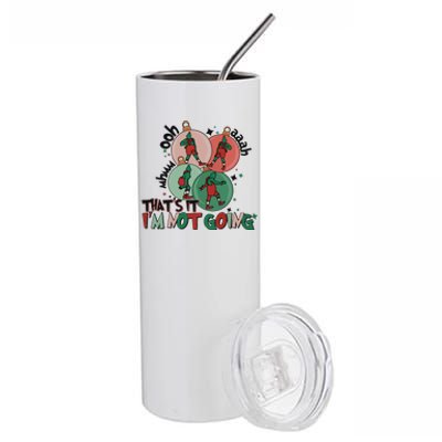 Christmas Thats It Im Not Going Stainless Steel Tumbler