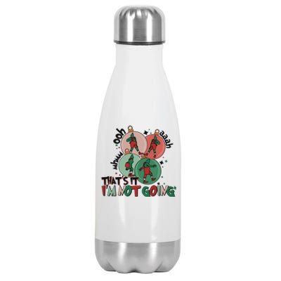 Christmas Thats It Im Not Going Stainless Steel Insulated Water Bottle