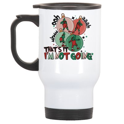 Christmas Thats It Im Not Going Stainless Steel Travel Mug