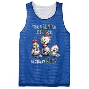 Chicken Today Is Slap An Idiot Day I’M Gonna Be Busy Mesh Reversible Basketball Jersey Tank