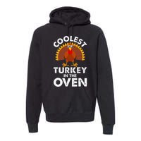 Coolest Turkey In The Oven Humor Funny Thanksgiving Gifts Premium Hoodie