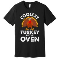 Coolest Turkey In The Oven Humor Funny Thanksgiving Gifts Premium T-Shirt