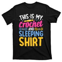 Crocheting This is My Crochet and Sleeping T-Shirt