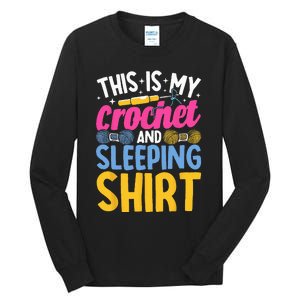 Crocheting This is My Crochet and Sleeping Tall Long Sleeve T-Shirt