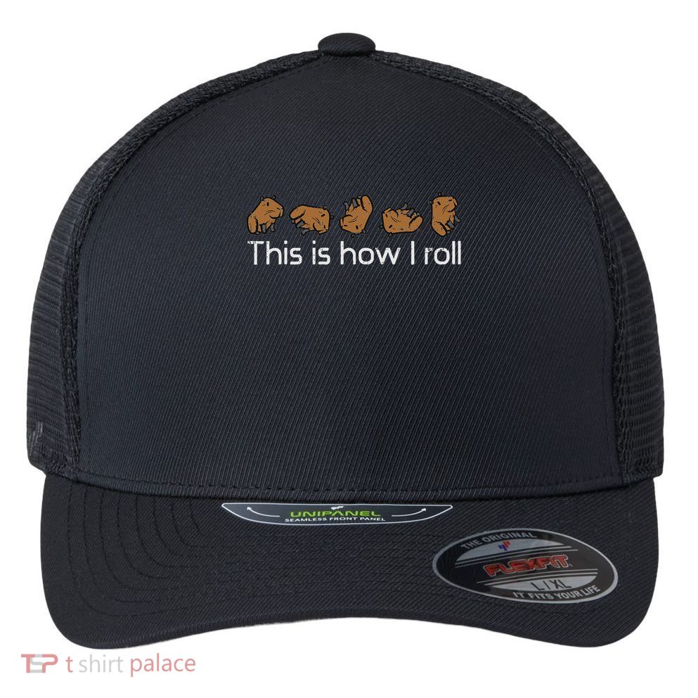 Capybara This Is How I Roll Cute Capy Rodent  Flexfit Unipanel Trucker Cap