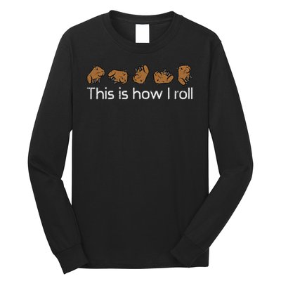 Capybara This Is How I Roll Cute Capy Rodent  Long Sleeve Shirt