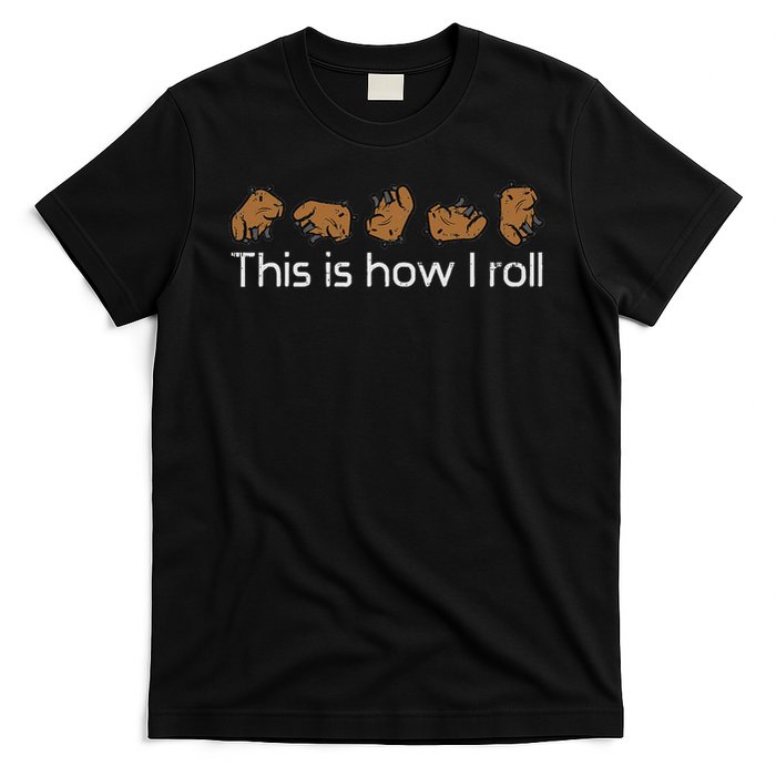 Capybara This Is How I Roll Cute Capy Rodent  T-Shirt