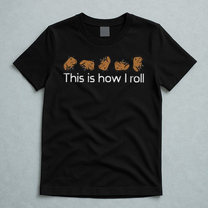 Capybara This Is How I Roll Cute Capy Rodent  T-Shirt