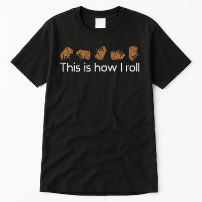 Capybara This Is How I Roll Cute Capy Rodent  Tall T-Shirt