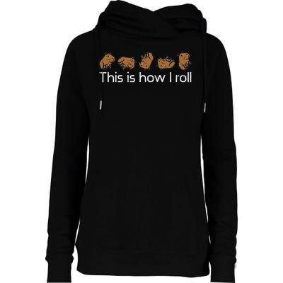 Capybara This Is How I Roll Cute Capy Rodent  Womens Funnel Neck Pullover Hood