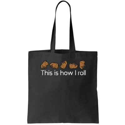 Capybara This Is How I Roll Cute Capy Rodent  Bag