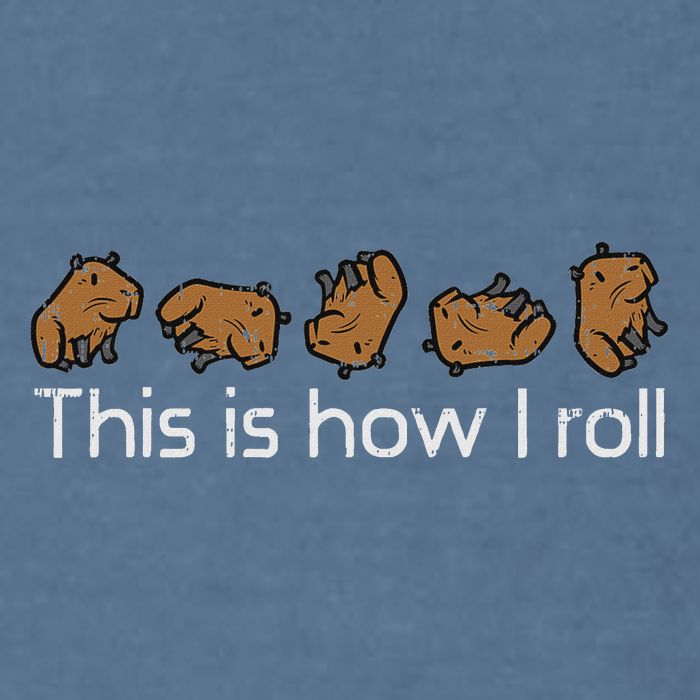 Capybara This Is How I Roll Cute Capy Rodent  Garment-Dyed Sweatshirt