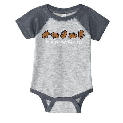 Capybara This Is How I Roll Cute Capy Rodent  Infant Baby Jersey Bodysuit