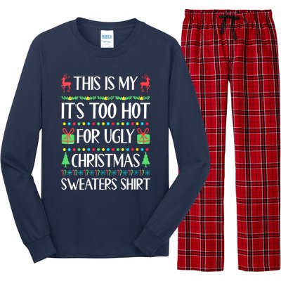 Christmas This Is My It's Too Hot For Ugly Xmas Sweaters Long Sleeve Pajama Set