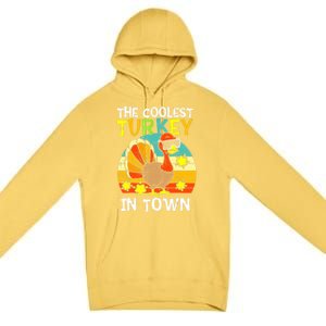 Coolest Turkey In Town Little Thanksgiving Gift Premium Pullover Hoodie