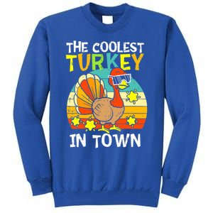 Coolest Turkey In Town Little Thanksgiving Gift Tall Sweatshirt