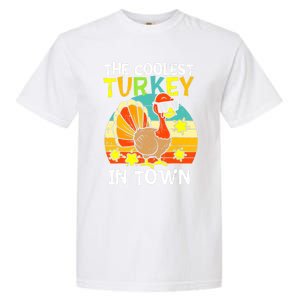 Coolest Turkey In Town Little Thanksgiving Gift Garment-Dyed Heavyweight T-Shirt