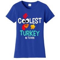 Coolest Turkey In Town Funny Thanksgiving Quote Great Gift Women's T-Shirt