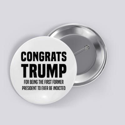 Congrats Trump Indicted Button