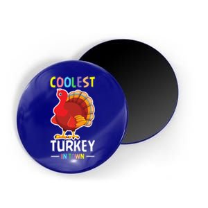 Coolest Turkey In Town Blessed Thanksgiving Great Gift Magnet