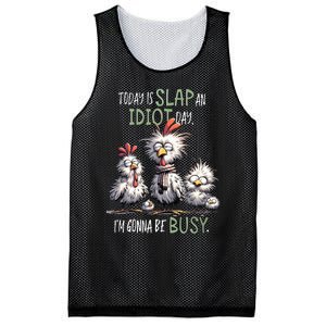 Chicken Today Is Slap An Idiot Day I’M Gonna Be Busy Mesh Reversible Basketball Jersey Tank