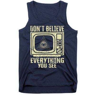 Conspiracy Theory Illuminati Dont Believe Everything You See Tank Top