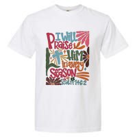 Christian Thanksgiving I Will Praise Him In Every Season Garment-Dyed Heavyweight T-Shirt