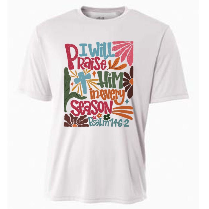 Christian Thanksgiving I Will Praise Him In Every Season Cooling Performance Crew T-Shirt