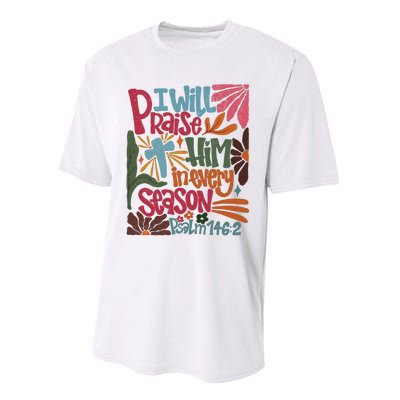 Christian Thanksgiving I Will Praise Him In Every Season Performance Sprint T-Shirt