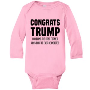 Congrats Trump Indicted Baby Long Sleeve Bodysuit