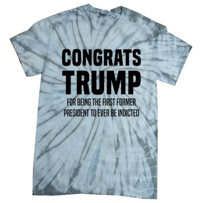 Congrats Trump Indicted Tie-Dye T-Shirt