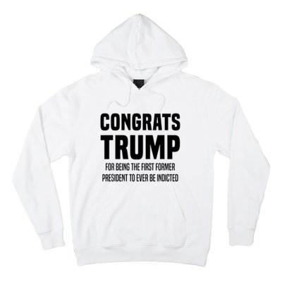 Congrats Trump Indicted Hoodie