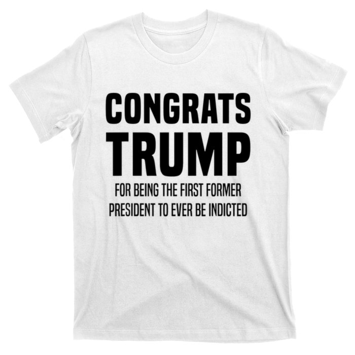 Congrats Trump Indicted T-Shirt