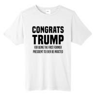 Congrats Trump Indicted Tall Fusion ChromaSoft Performance T-Shirt