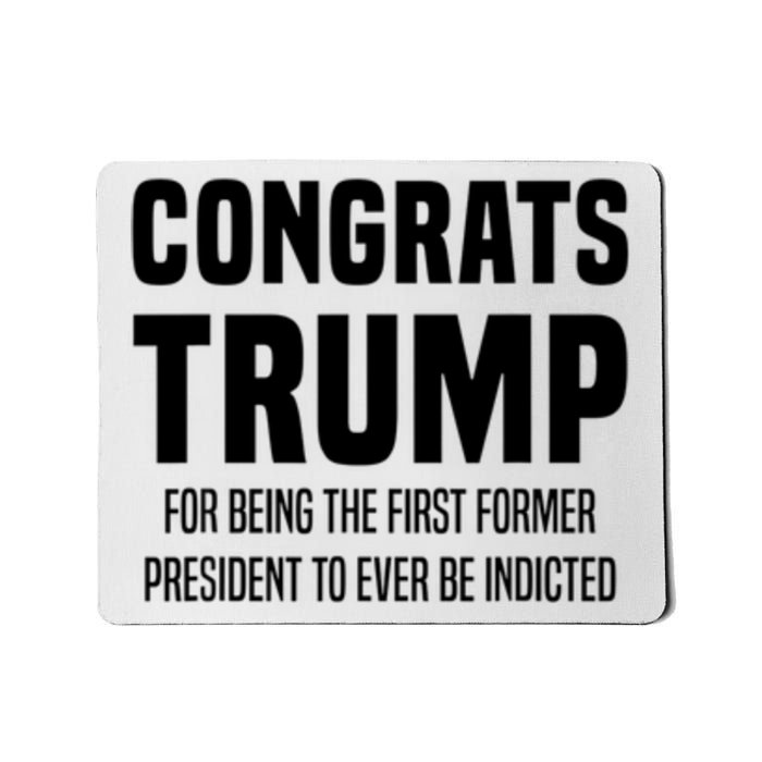 Congrats Trump Indicted Mousepad